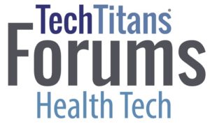 Tech Titans Health Tech Forum